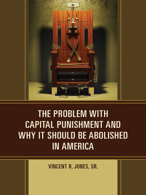 cover image of The Problem with Capital Punishment and Why It Should Be Abolished in America